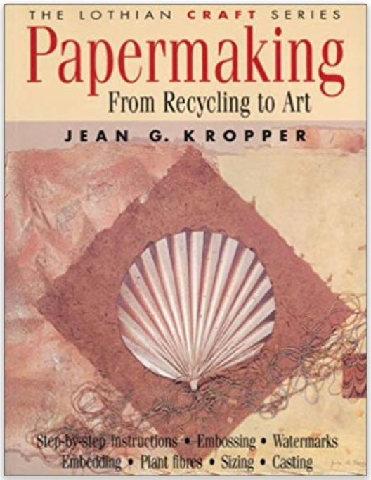 Best Basic Papermaking Books « Helen Hiebert Studio